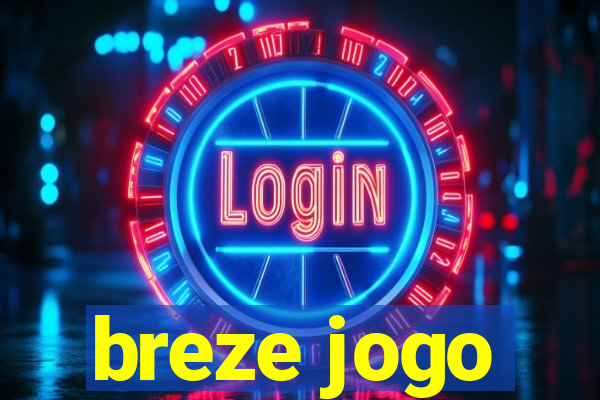 breze jogo